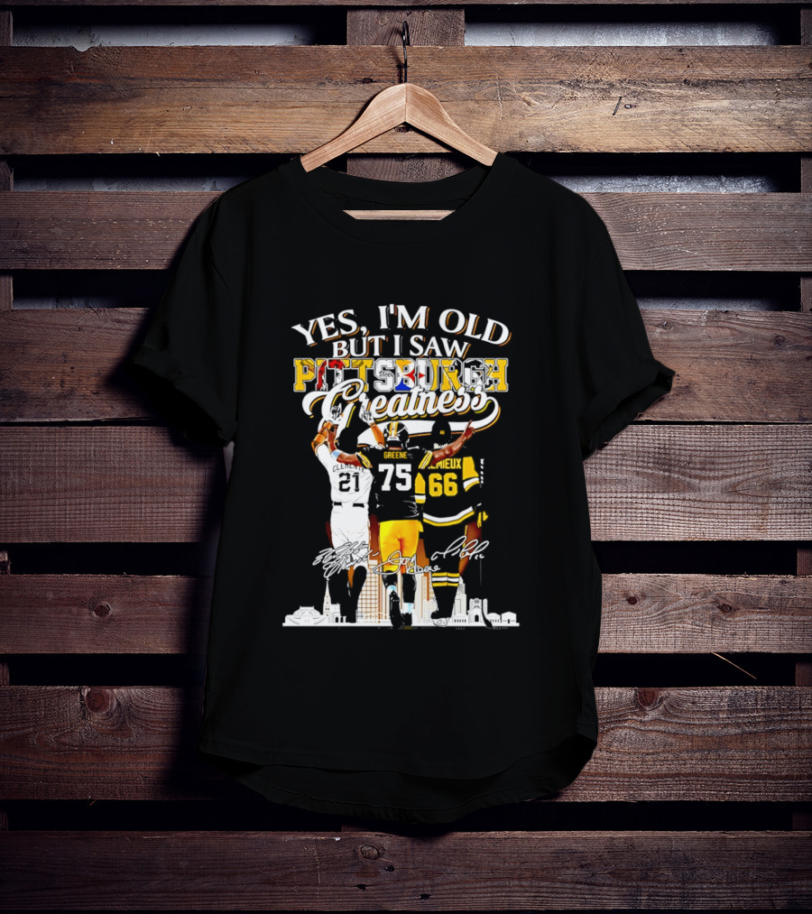 Yes I'm Old But I Saw Pittsburgh Steelers Greatness Signatures T-Shirt