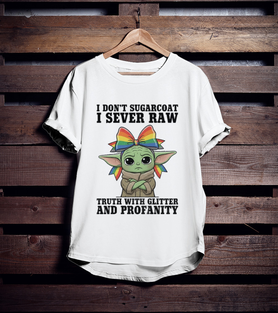 Baby Yoda I Don't Sugarcoat I Sever Raw Truth With Glitter And Profanity Rainbow Bow T-Shirt