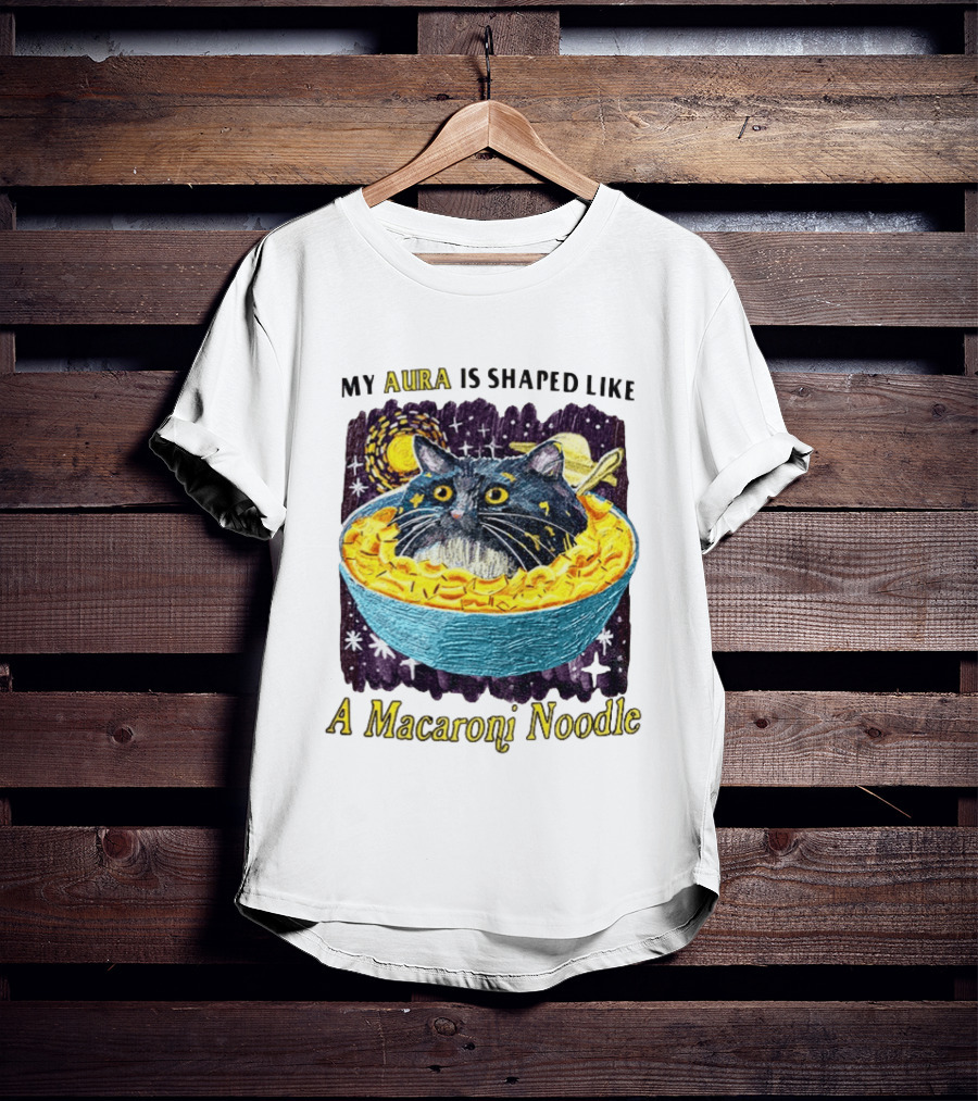 My Aura Is Shaped Like A Macaroni Noodle Cat In Bowl T-Shirt