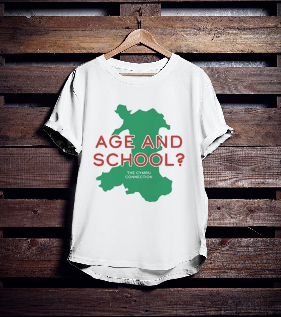 Age And School Elis James John Robins The Cymru Connection T-Shirt