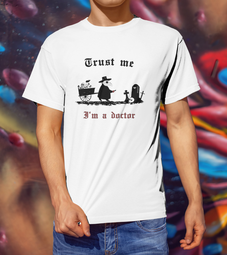 Trust Me I'm A Doctor Plague Doctor Graveyard Scene T-Shirt