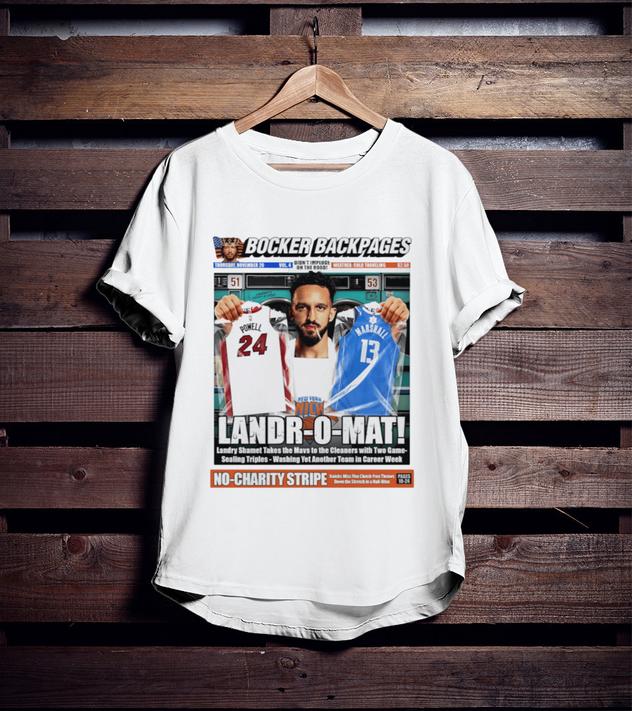 Landr O Mat Landry Shamet New York Knicks Powell 24 Marshall 13 Bocker Backpages T-Shirt