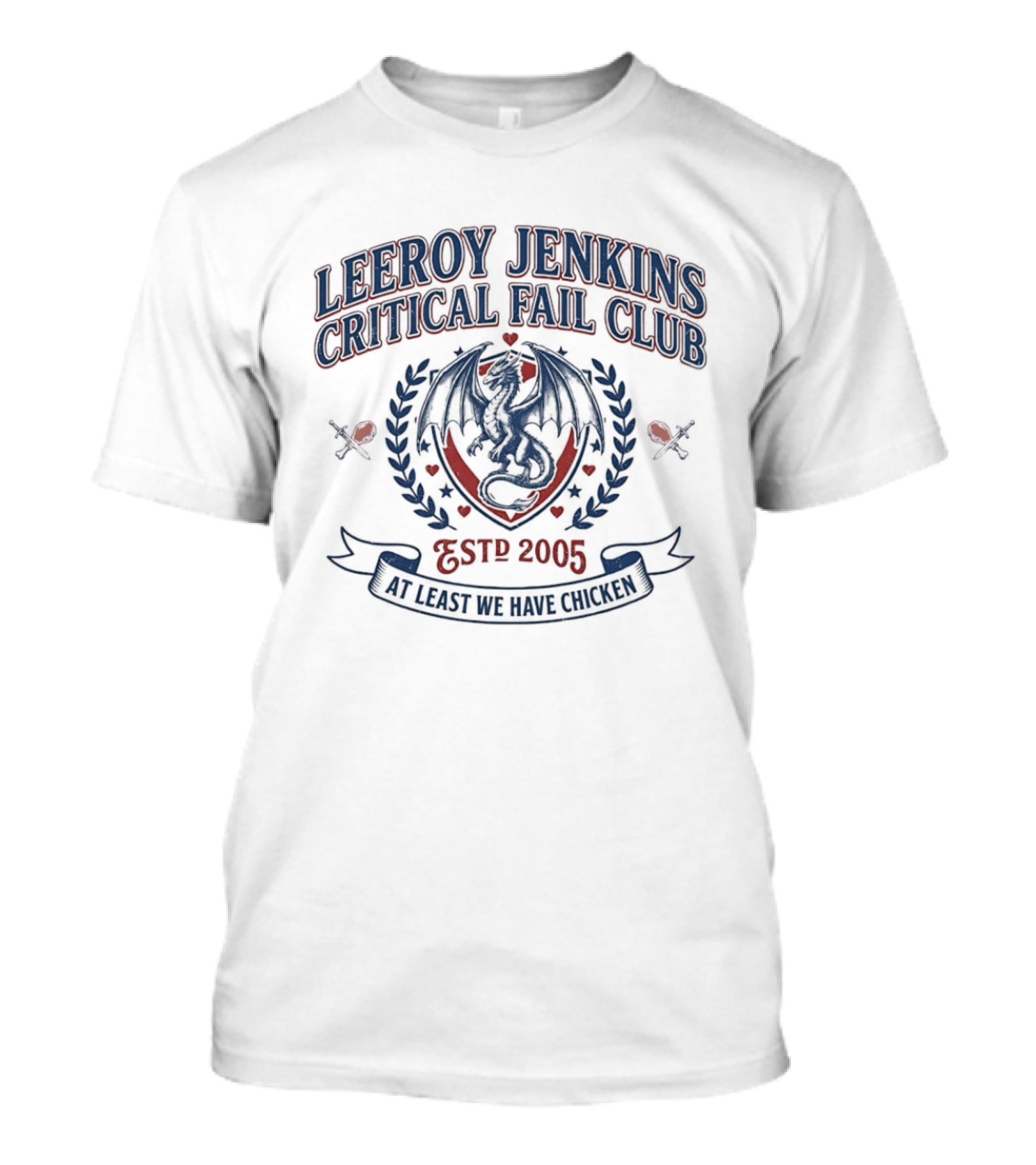 Leeroy Jenkins Critical Fail Club Crest Est 2005 At Least We Have Chicken T-Shirt