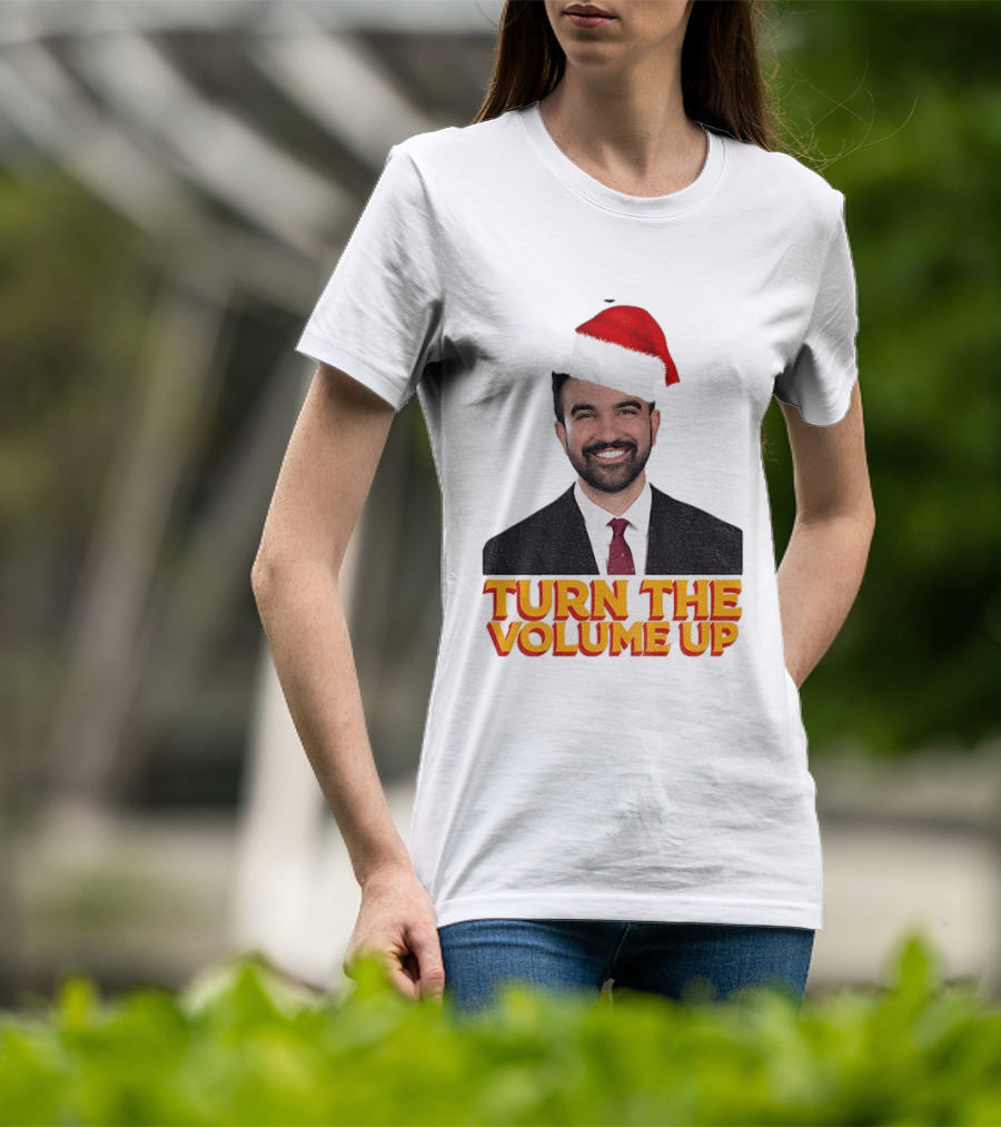 Turn The Volume Up Zohran Mamdani Santa Hat NYC Christmas 2025 T-Shirt