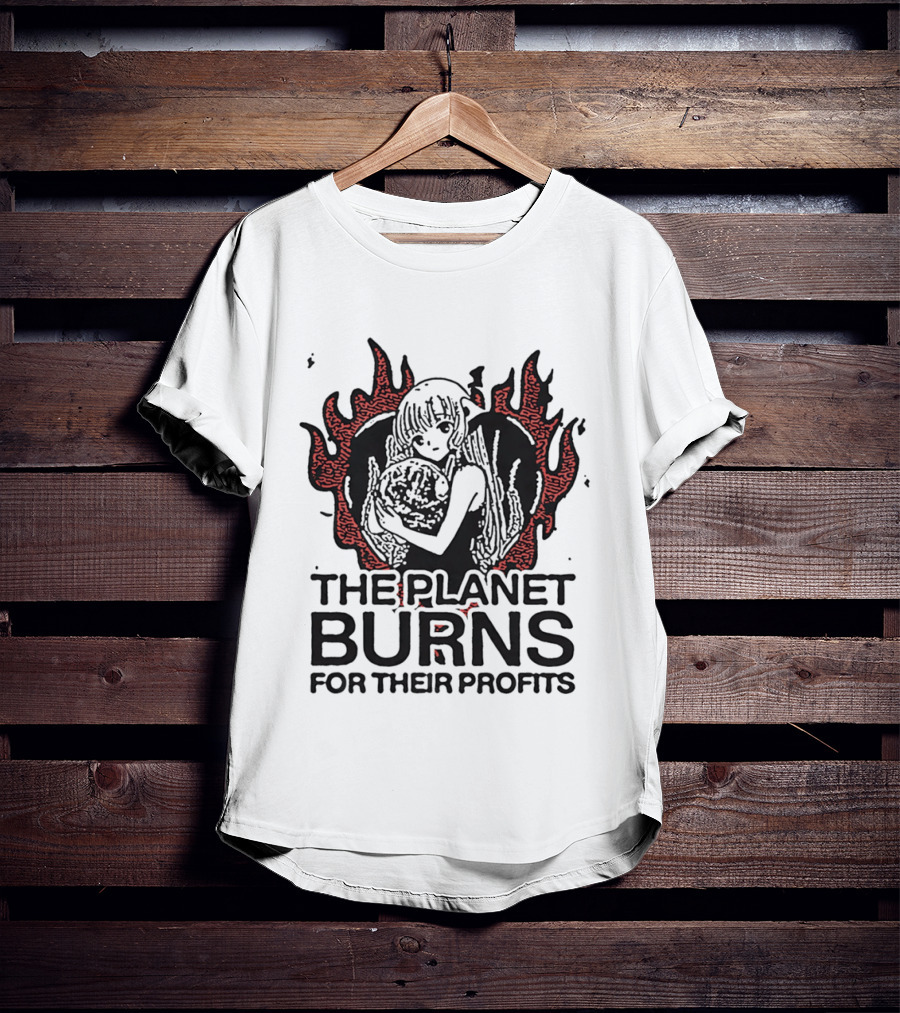 The Planet Burns Anime Girl Holding Earth Fiery Profits T-Shirt