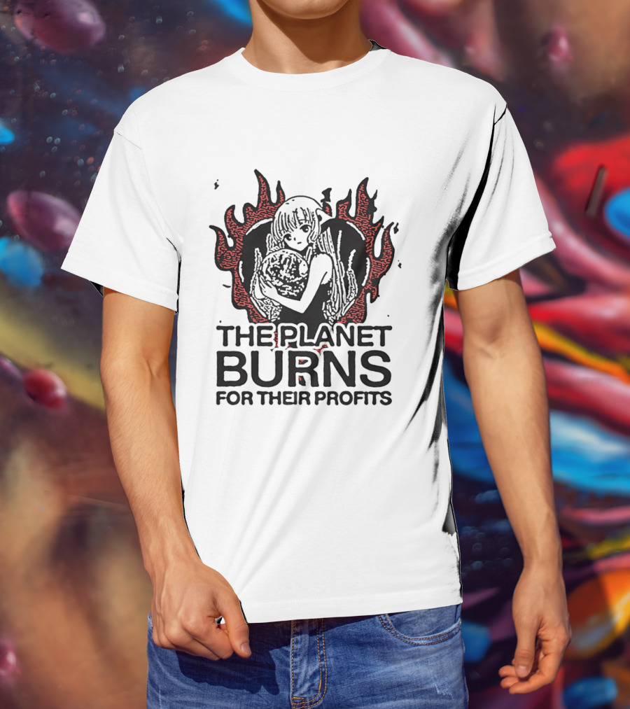 The Planet Burns Anime Girl Holding Earth Fiery Profits T-Shirt