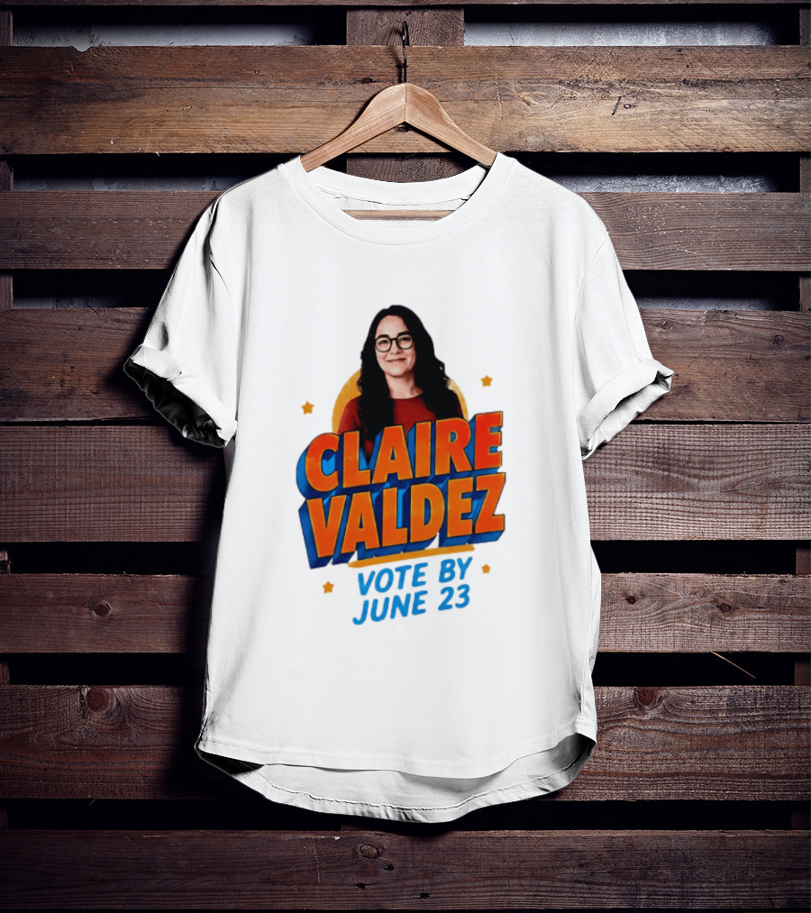 Claire Valdez Vote By June 23 T-Shirt
