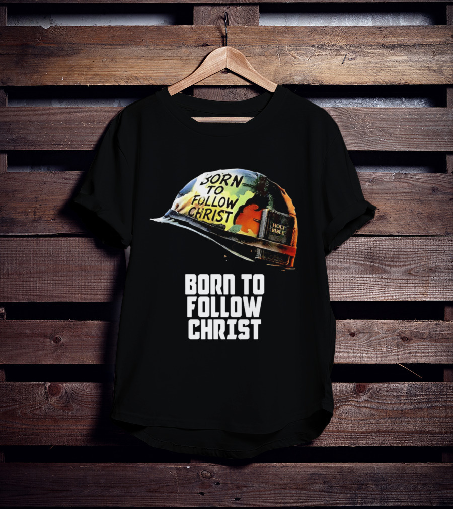 Born To Follow Christ Helmet With Holy Bible Military T-Shirt