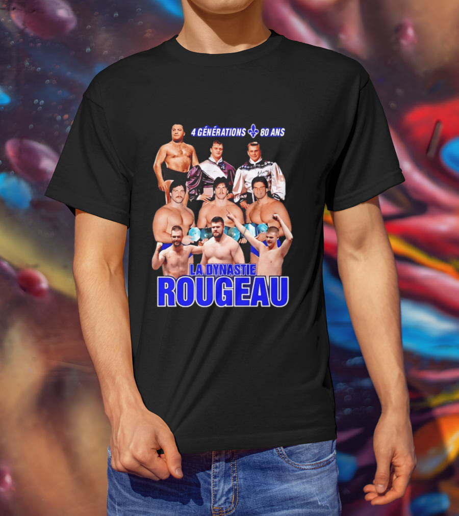 La Dynastie Rougeau 4 Générations 80 Ans T-Shirt