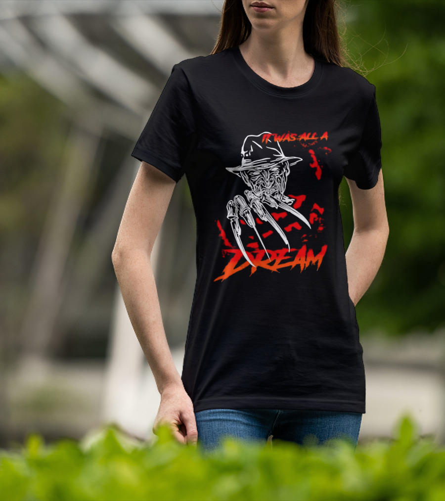 Freddy Krueger It Was All A Dream Horror Movie Nightmare Claw Hands Hat T-Shirt