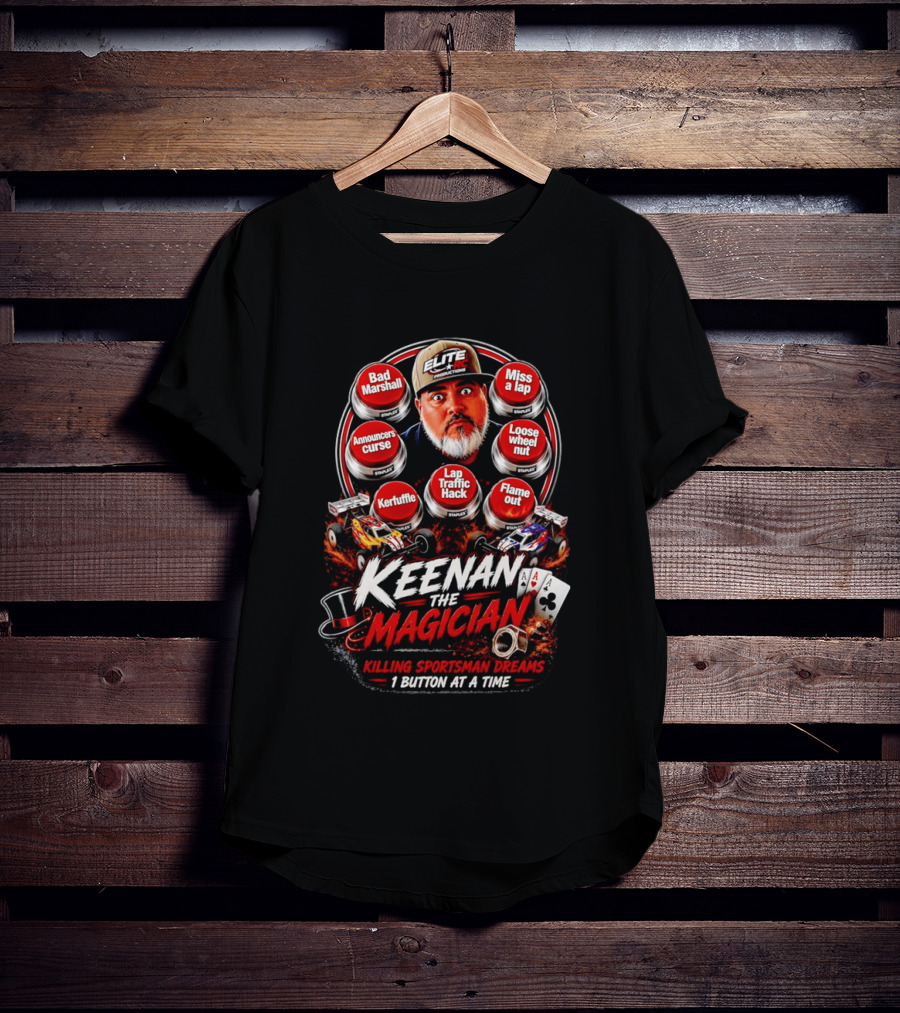 Keenan The Magician Bad Marshall Announcers Curse Lap Traffic Hack Elite RC Productions T-Shirt