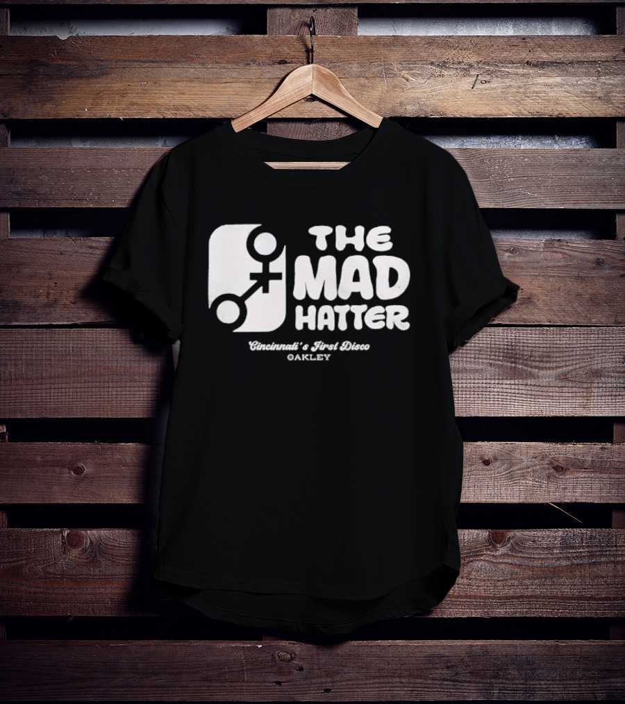 The Mad Hatter Cincinnati's First Disco Oakley T-Shirt