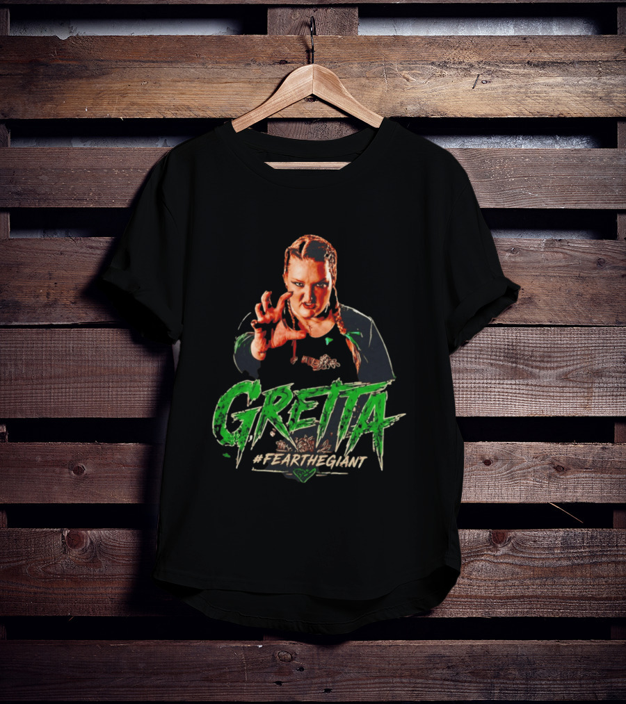 Gretta #FeartheGiant Bold Graphic With Aggressive Pose T-Shirt