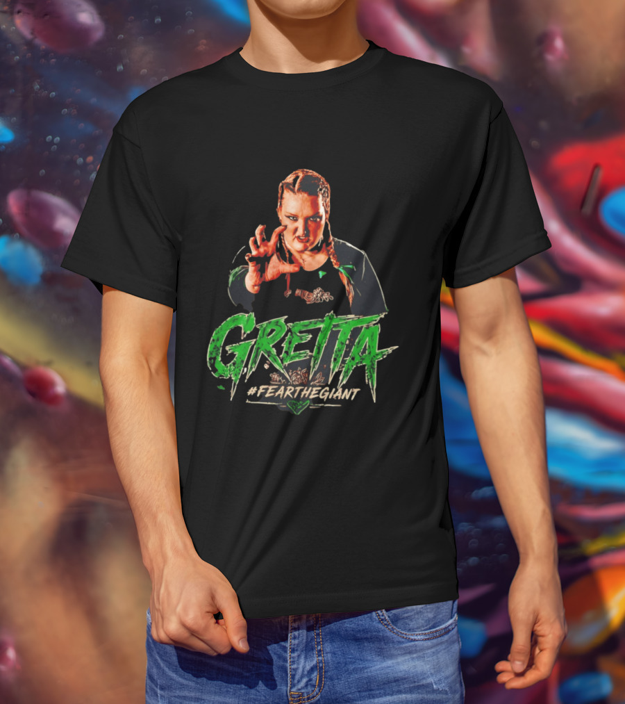 Gretta #FeartheGiant Bold Graphic With Aggressive Pose T-Shirt