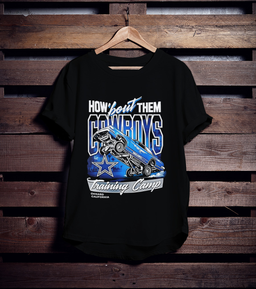 Dallas Cowboys How 'Bout Them Oxnard California Training Camp T-Shirt