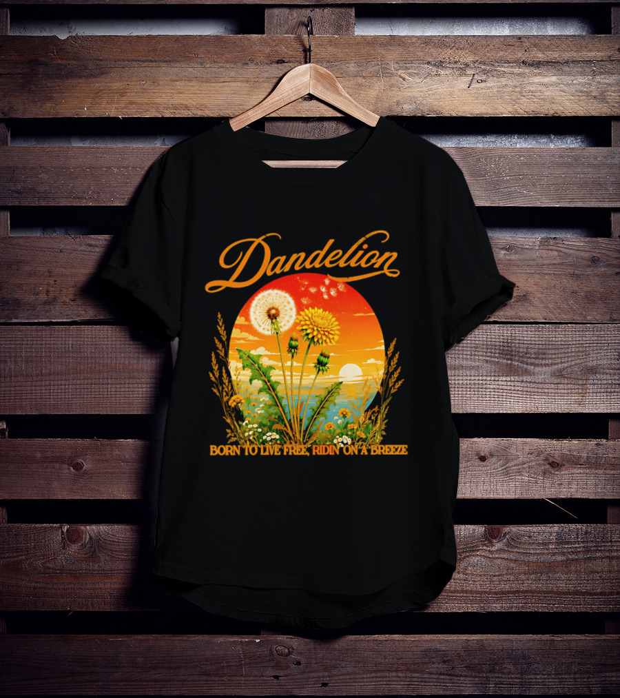 Dandelion Born To Live Free Ridin On A Breeze Sunset Nature Scene T-Shirt