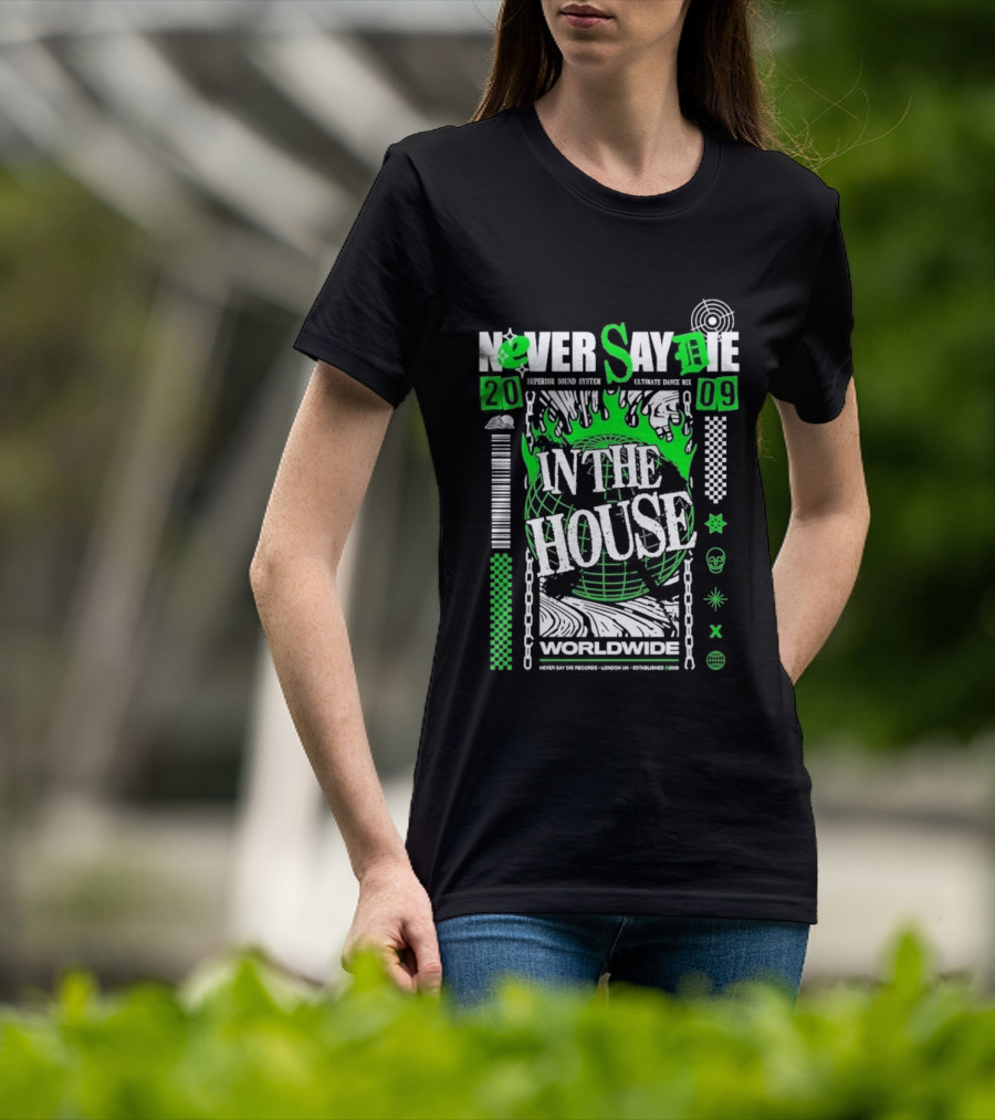 Never Say Die In The House 2009 Worldwide Green Flame Graffiti T-Shirt