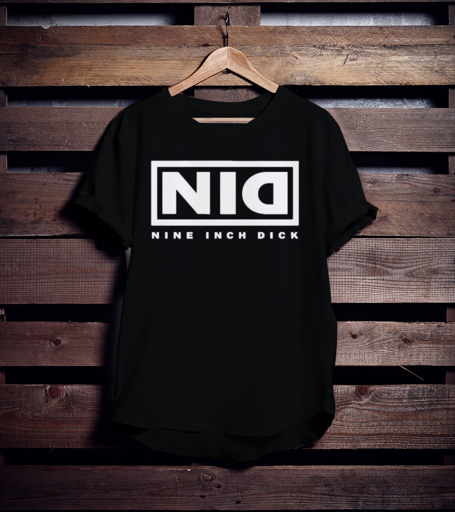 Nine Inch Nails NIN Parody NID Nine Inch Dick T-Shirt