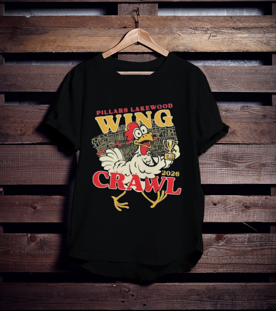 Pillars Lakewood Wing Crawl 2026 Trophy Chicken Holding Cup T-Shirt