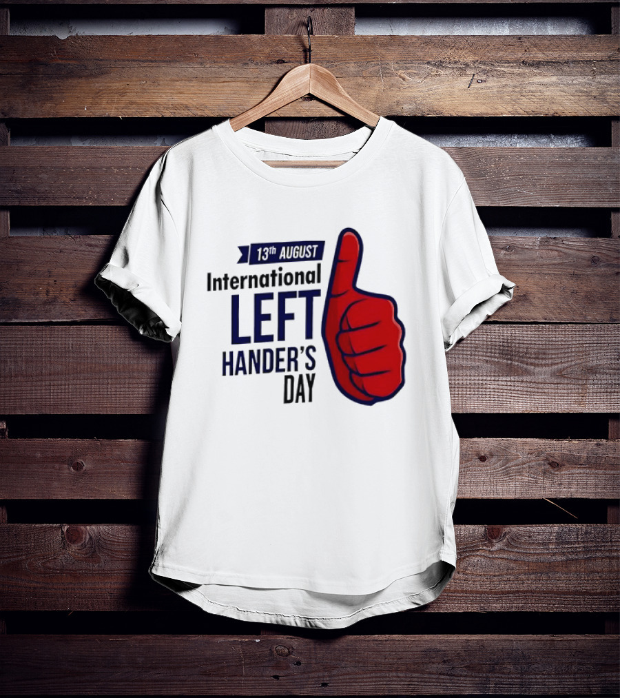 13th August International Left Hander's Day Red Thumbs Up T-Shirt