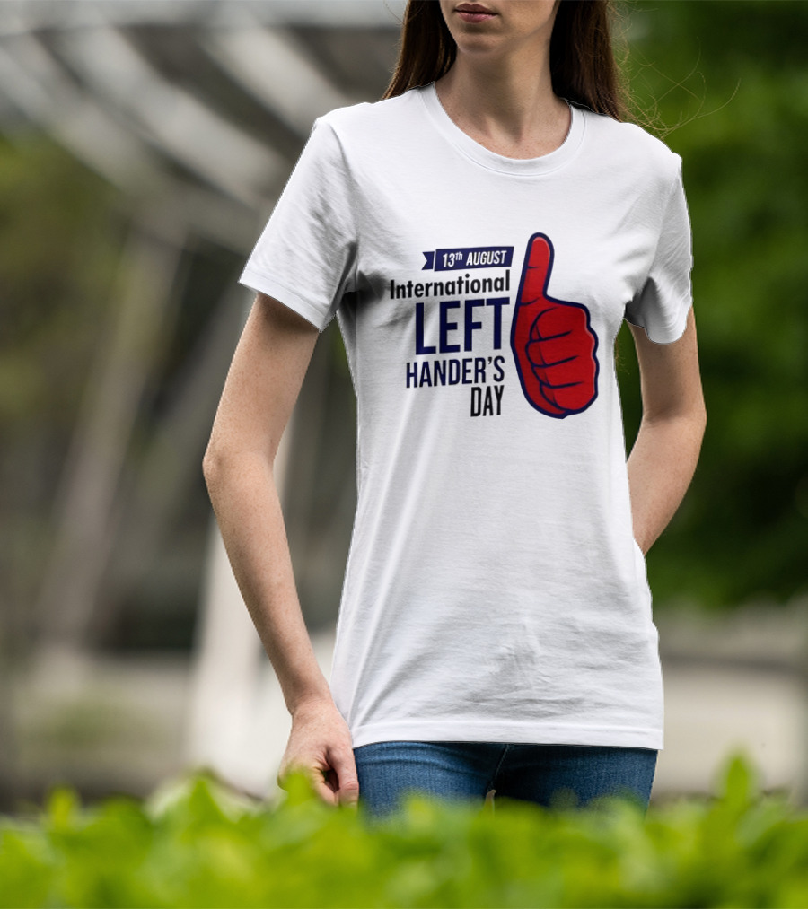 13th August International Left Hander's Day Red Thumbs Up T-Shirt