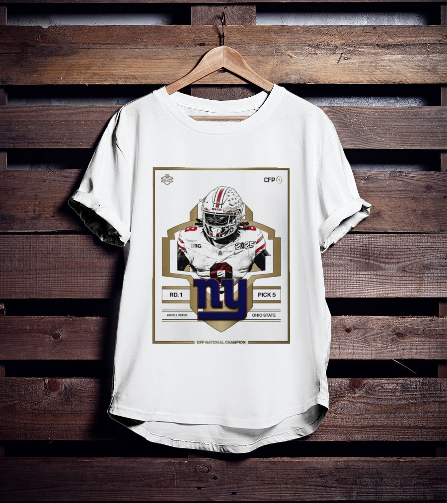 New York Giants Round 1 Pick 5 Arvell Reese CFP Champion Ohio State 2025 T-Shirt