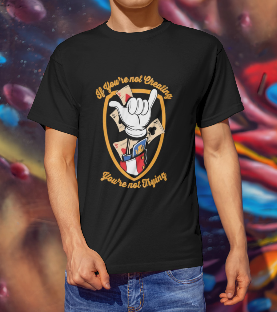 If You're Not Cheating You're Not Trying Playing Cards Hand Gesture T-Shirt