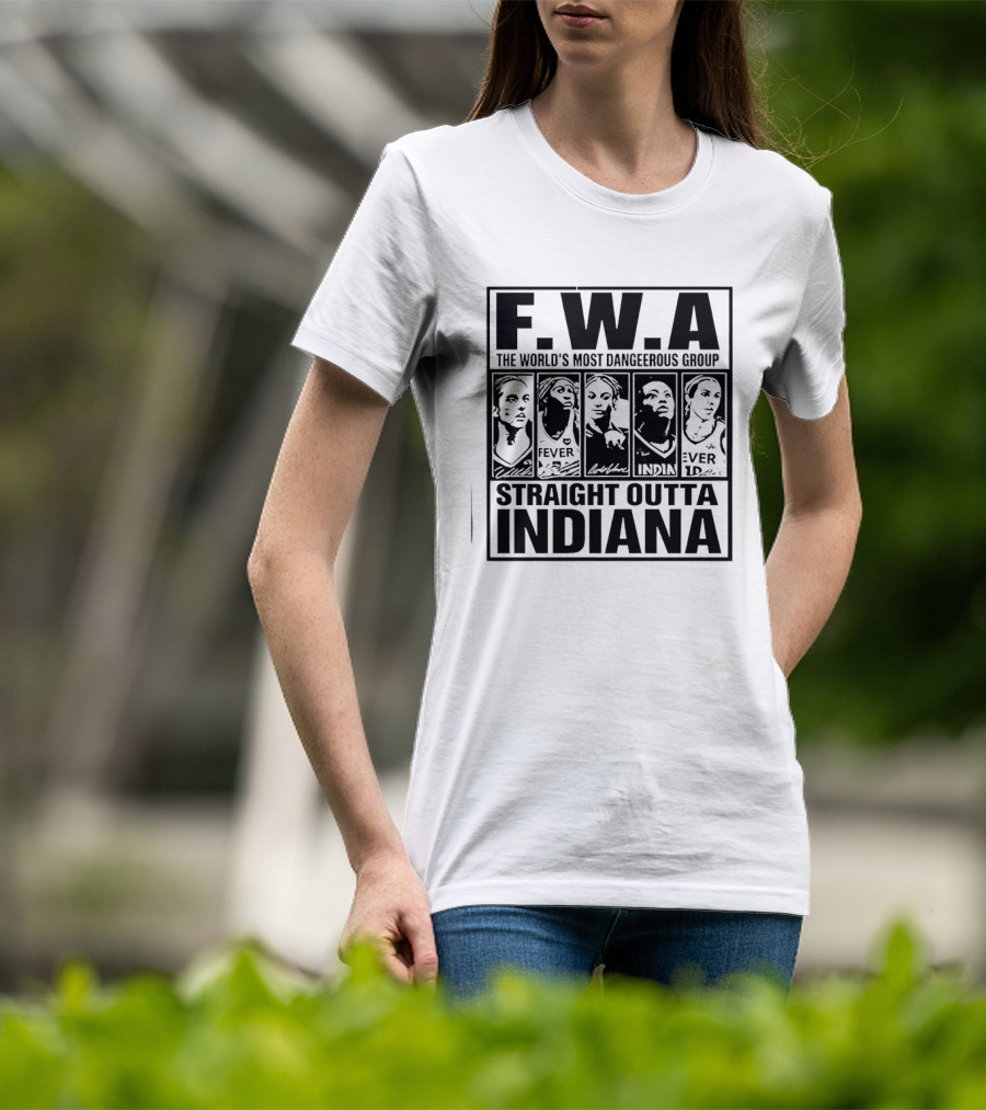 FWA Straight Outta Indiana Aliyah Boston Indiana Fever World's Most Dangerous Group 2026 T-Shirt