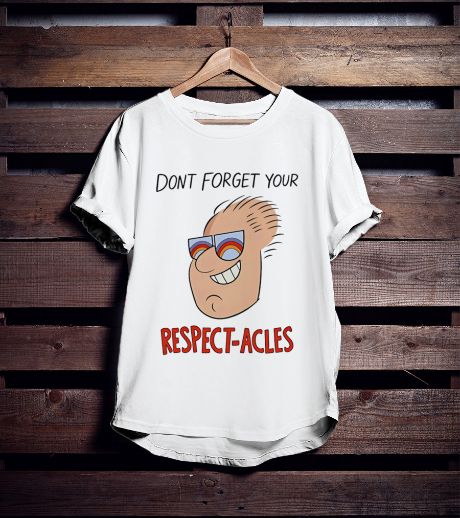 Dont Forget Your Respect Acles Retro Cartoon Sunglasses T-Shirt