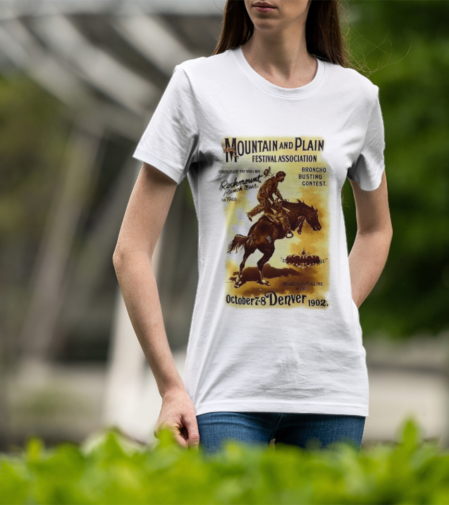 Mountain And Plain Festival Association Broncho Busting Contest Denver October 7 8 1902 Rockmount Ranch Wear 1946 T-Shirt