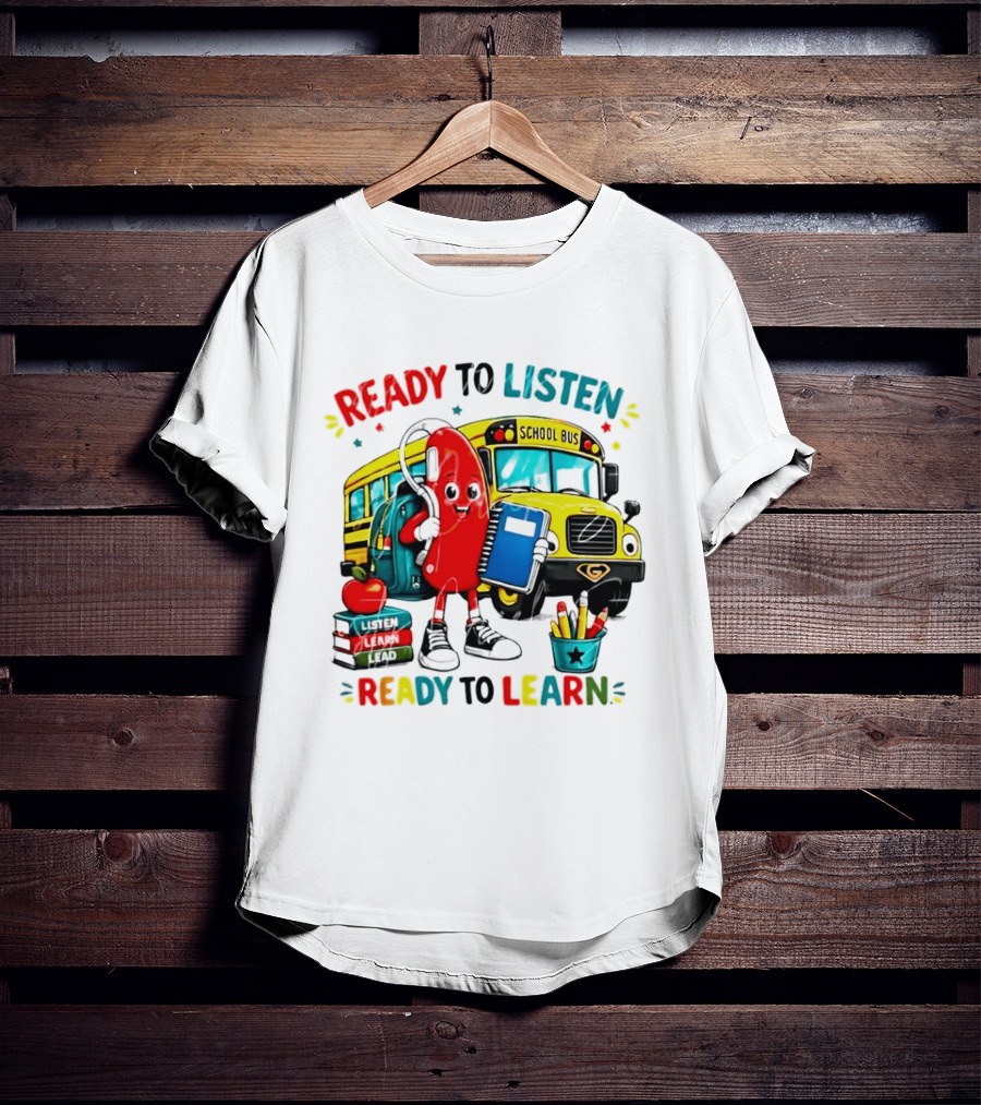 Ready To Listen Ready To Learn School Bus Hearing Aid School Supplies T-Shirt