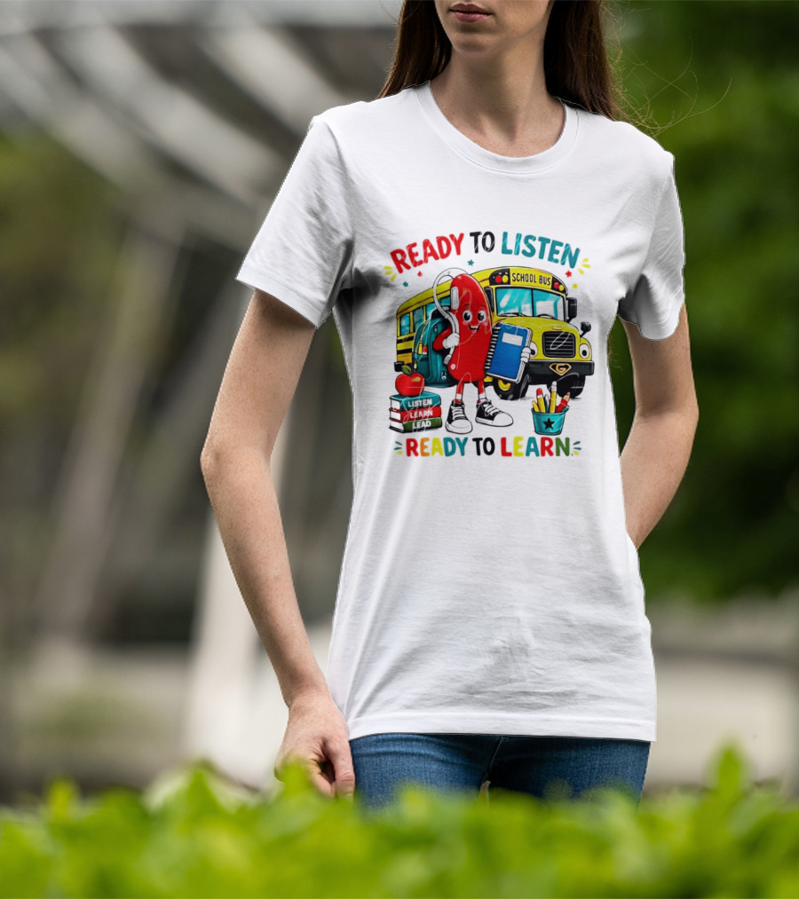 Ready To Listen Ready To Learn School Bus Hearing Aid School Supplies T-Shirt