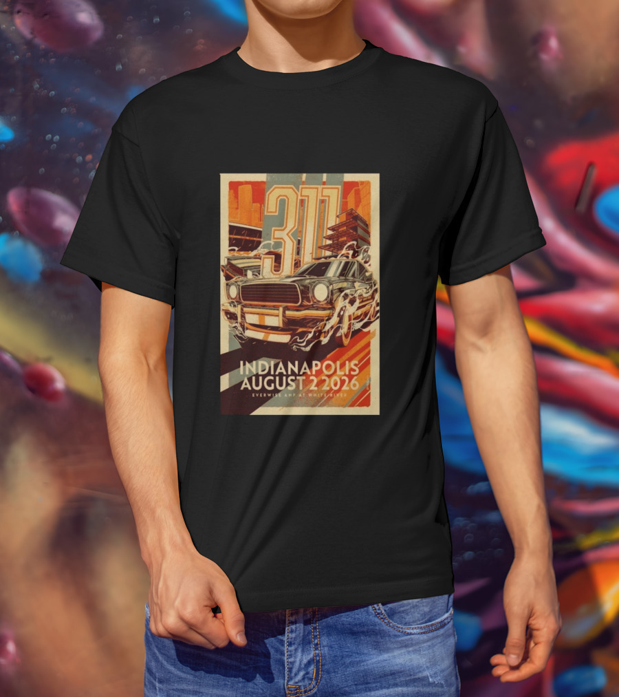 311 Indianapolis August 2 2026 Everwise Amphitheater With Classic Car T-Shirt