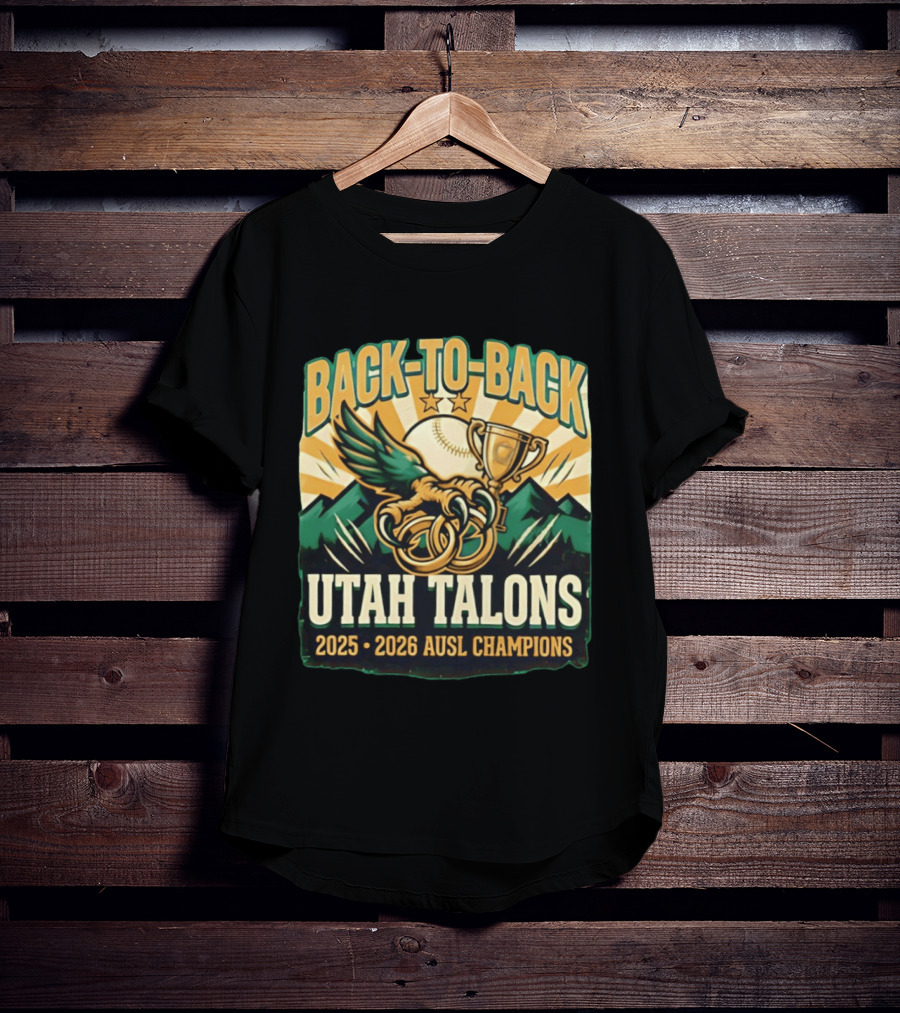 Back To Back Utah Talons 2025 2026 AUSL Champions T-Shirt