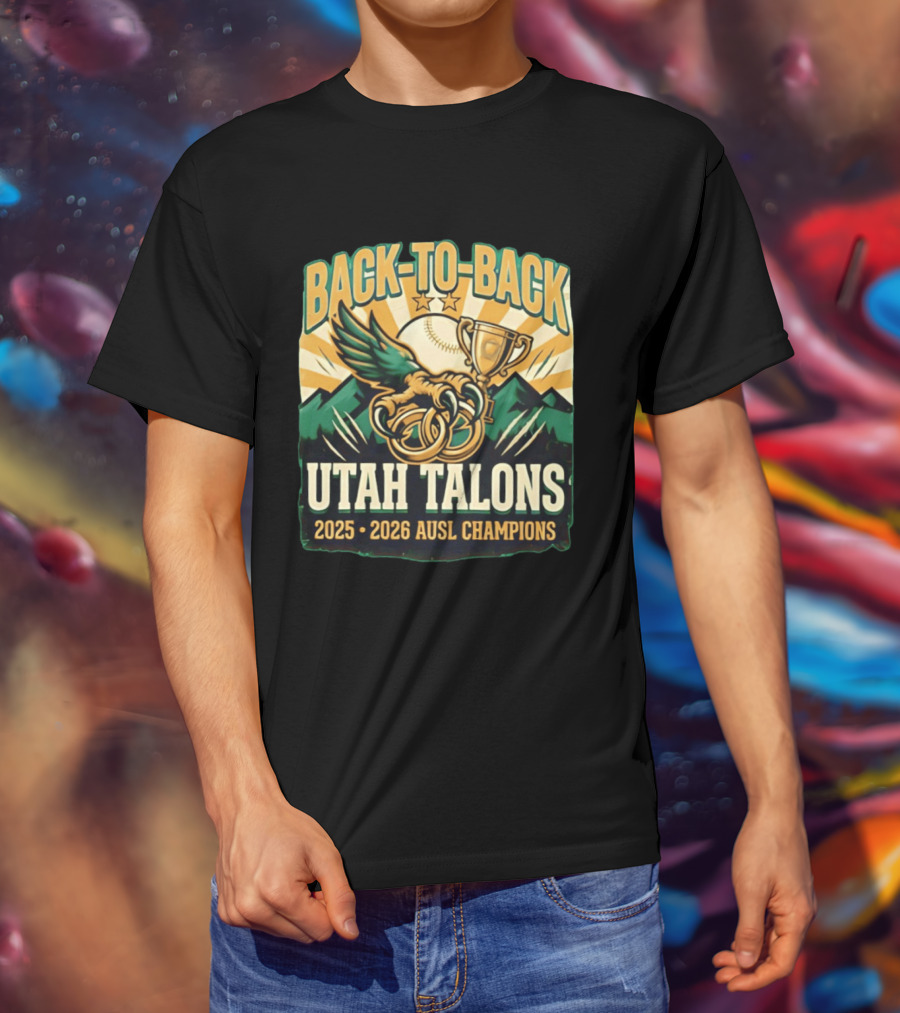 Back To Back Utah Talons 2025 2026 AUSL Champions T-Shirt