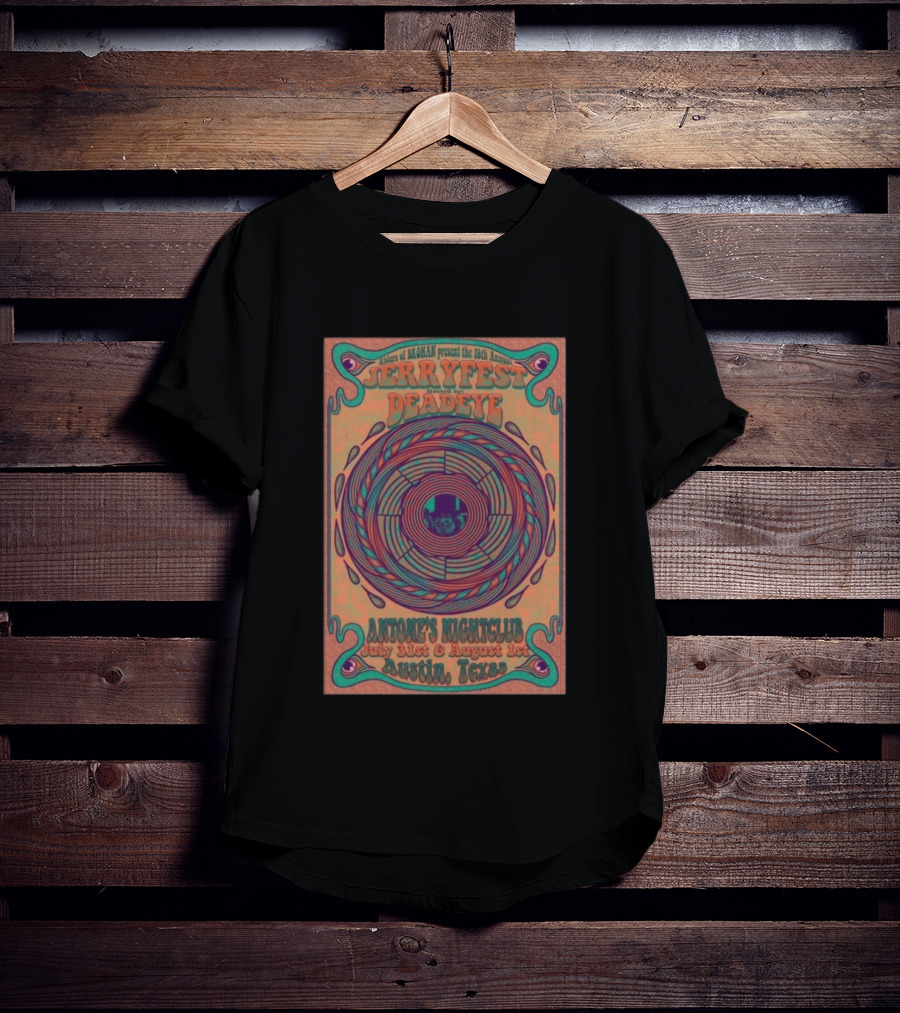 Riders Of Rohan Present 16th Annual Jerry Fest Deadeye Antone's Nightclub July 31st August 1st Austin Texas T-Shirt