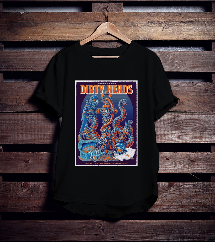 Summer 2026 Tour Dirty Heads August 1 2026 The Pinnacle Nashville Tn T-Shirt