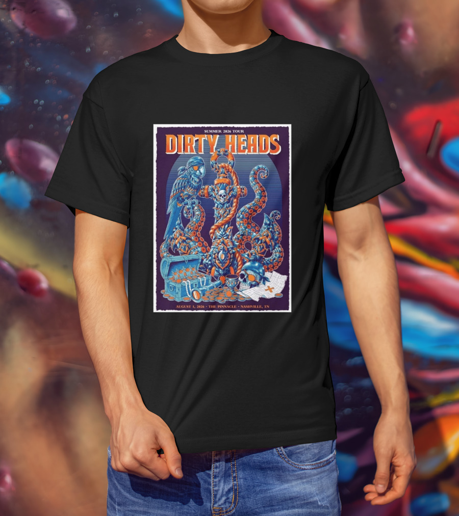 Summer 2026 Tour Dirty Heads August 1 2026 The Pinnacle Nashville Tn T-Shirt