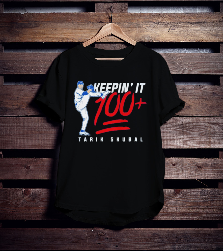 Tarik Skubal Keepin' It 100+ Baseball Pitcher Los Angeles Dodgers T-Shirt