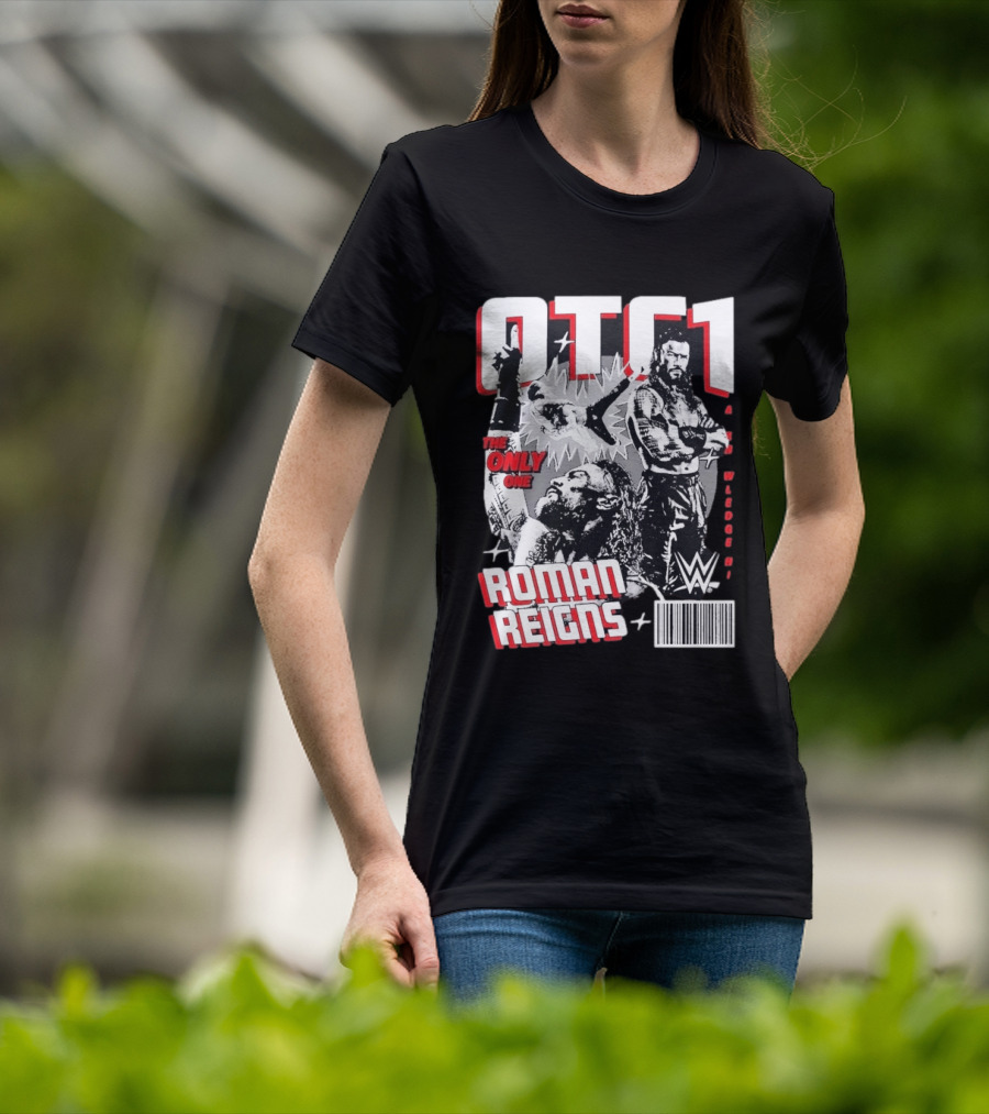 OTC1 Roman Reigns WWE The Only One Superstar T-Shirt