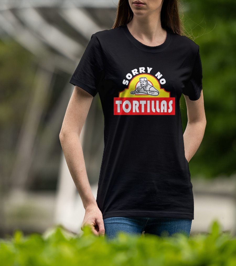 Sorry No Tortillas Chef T-Shirt