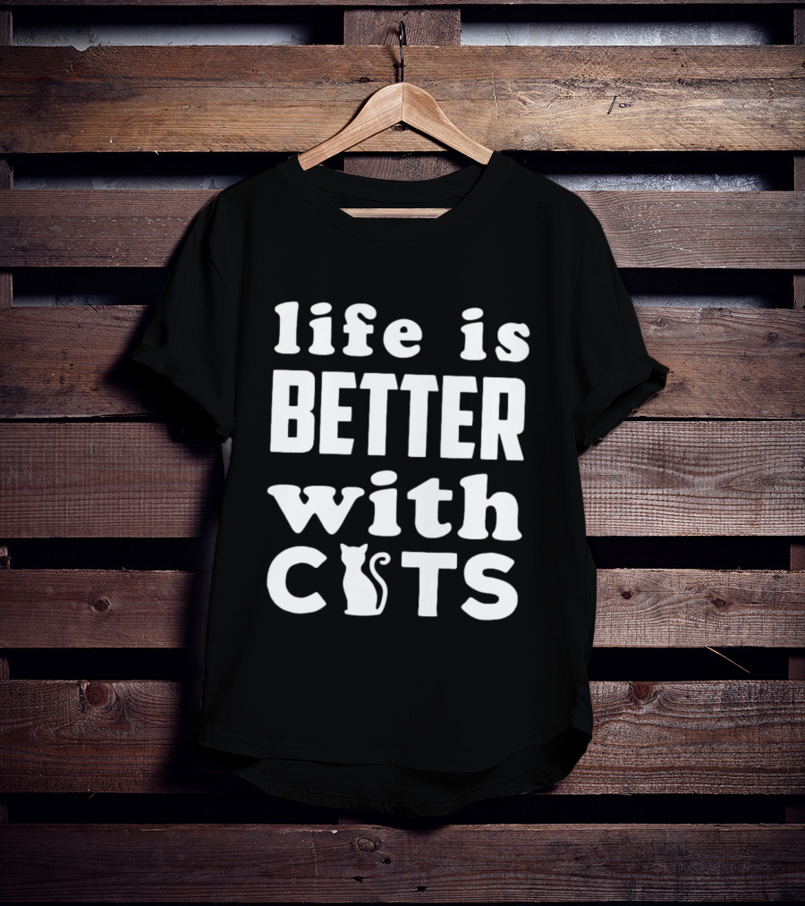 Life Is Better With Cats Feline Love T-Shirt