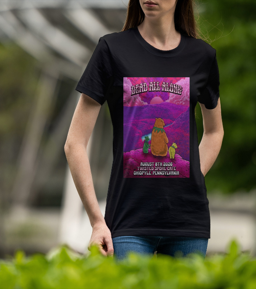 Dead All Along Grateful Dead August 8 2026 Twisted Spoke Cafe Ohiopyle Pennsylvania T-Shirt