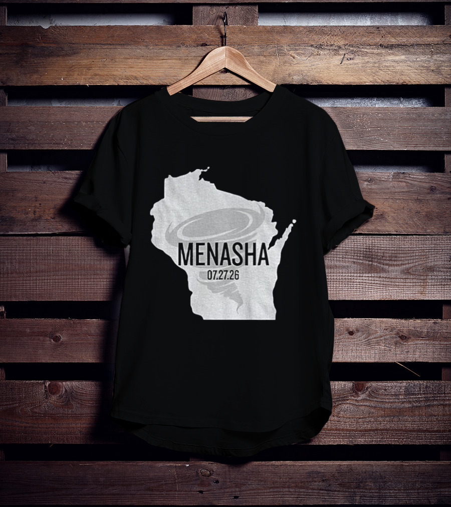 Tornado Menasha Strong Wisconsin 07 27 26 T-Shirt