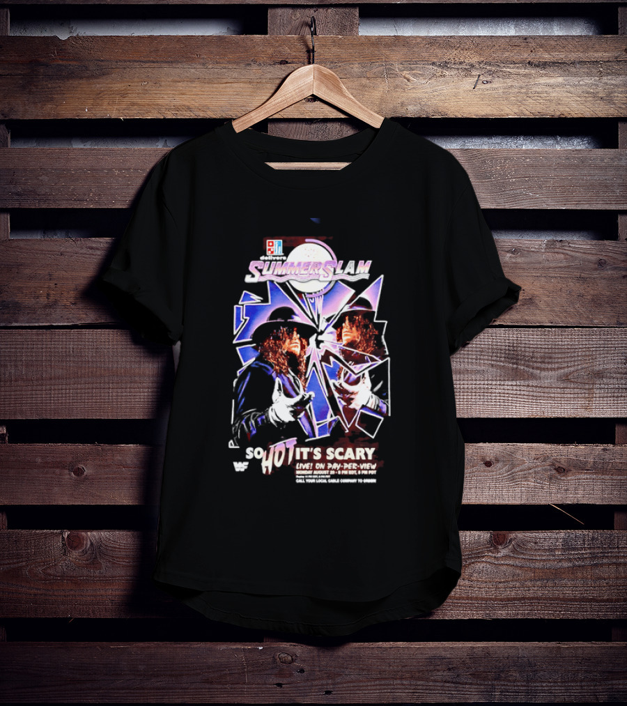 WWF SummerSlam The Undertaker So Hot It's Scary Live On Pay Per View T-Shirt