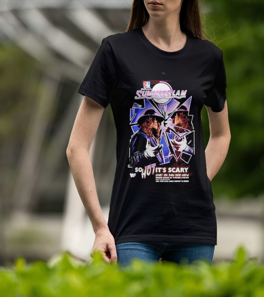 WWF SummerSlam The Undertaker So Hot It's Scary Live On Pay Per View T-Shirt