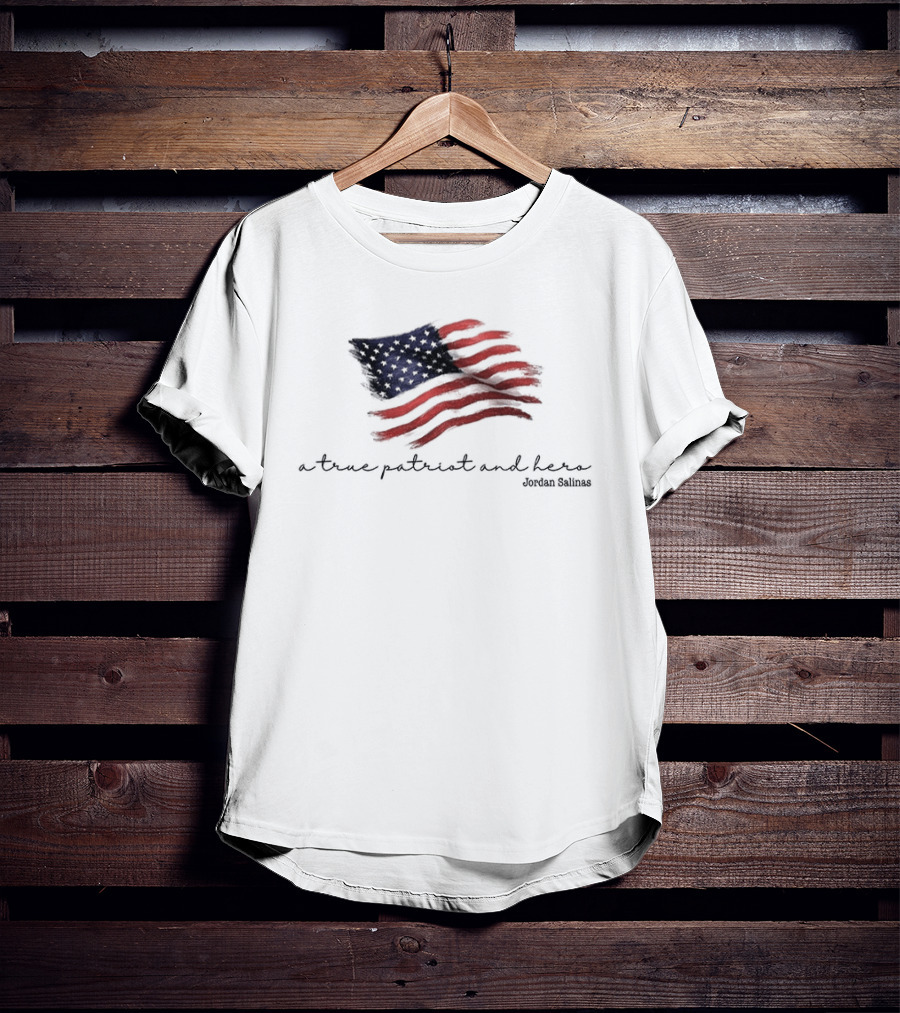 A True Patriot And Hero American Hero Jordan Salinas American Flag T-Shirt