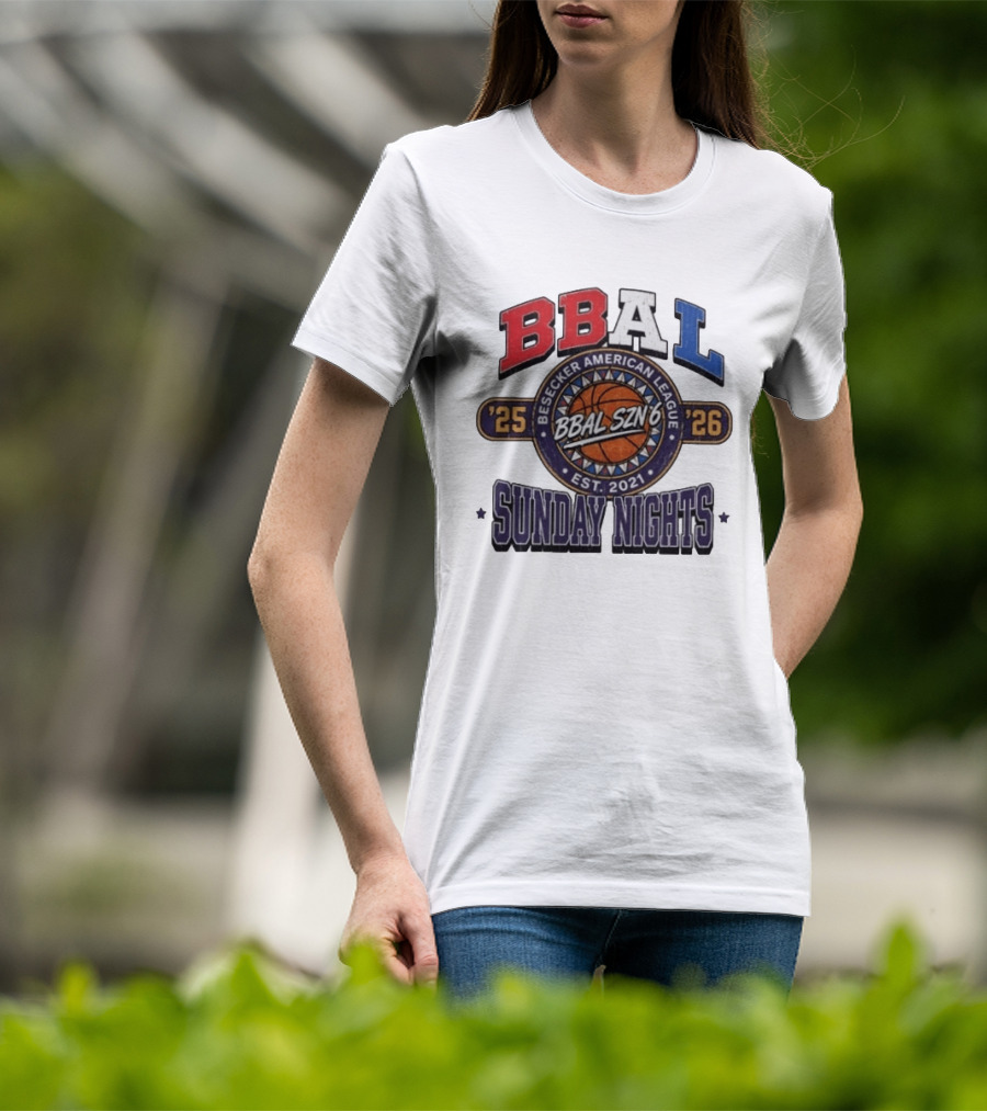 BBAL SZN 6 Besecker American League 2025 2026 Sunday Nights Est. 2021 T-Shirt
