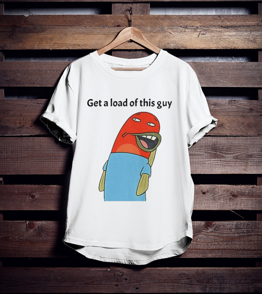 Get A Load Of This Guy Cartoon Quirky Character In Light Blue Outfit T-Shirt