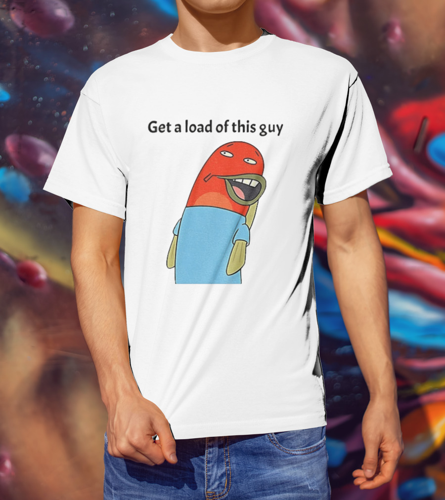 Get A Load Of This Guy Cartoon Quirky Character In Light Blue Outfit T-Shirt